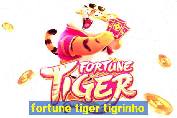 fortune tiger tigrinho